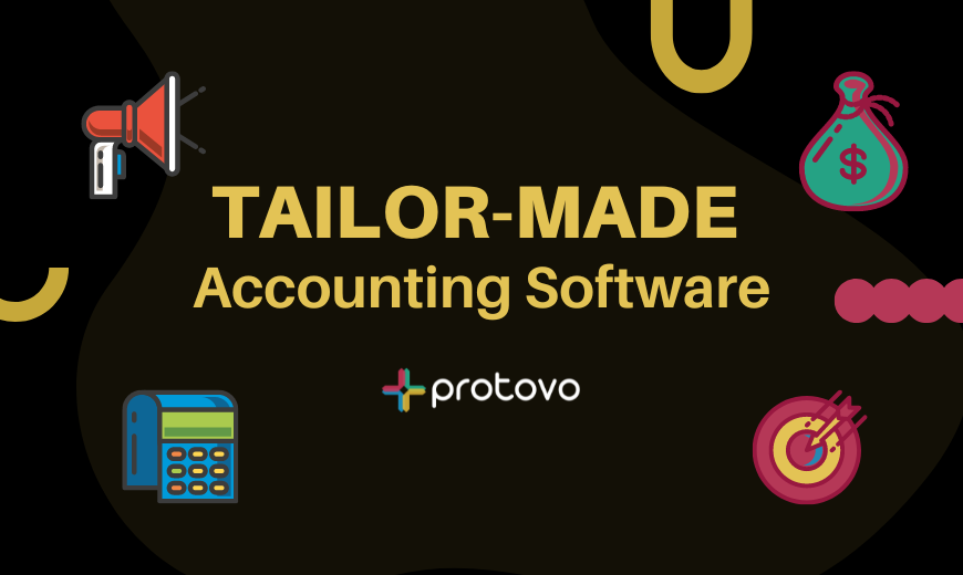 Craft Your Custom Accounting Solution with Protovo