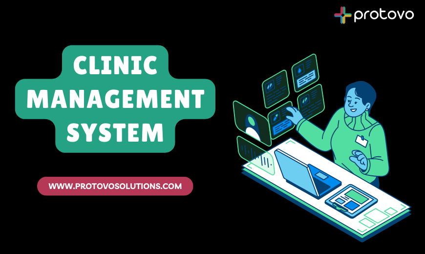 Custom Clinic Management System | Tailored Solutions by Protovo Solutions